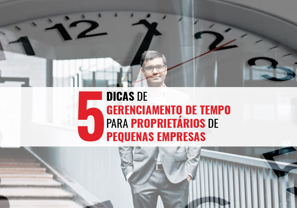 gerenciamento de tempo para proprietários de pequenas empresas