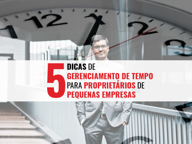 gerenciamento de tempo para proprietários de pequenas empresas