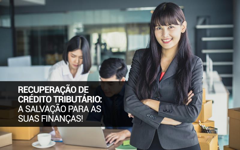 Recuperação de Crédito TributárioRecuperação de Crédito Tributário